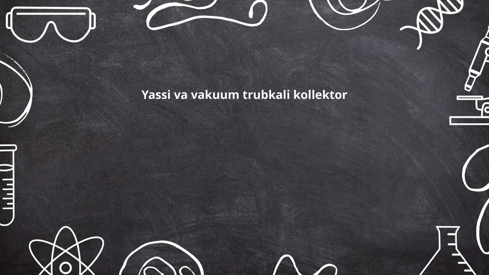 Yassi va vakuum trubkali kollektor