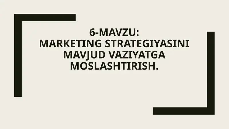 MARKETINGSTRATEGIYASINI MAVJUDVAZIYATGAMOSLASHTIRISH