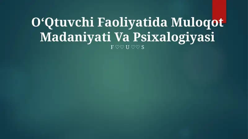 O‘Qtuvchi Faoliyatida Muloqot Madaniyati Va Psixalogiyasi