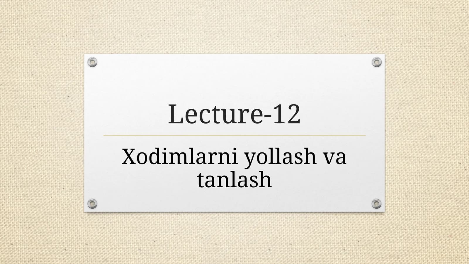 Xodimlarni yollash va tanlash