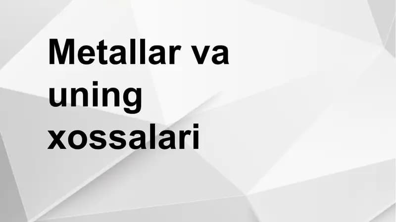 Metallar va uning xossalari prezentatsiya