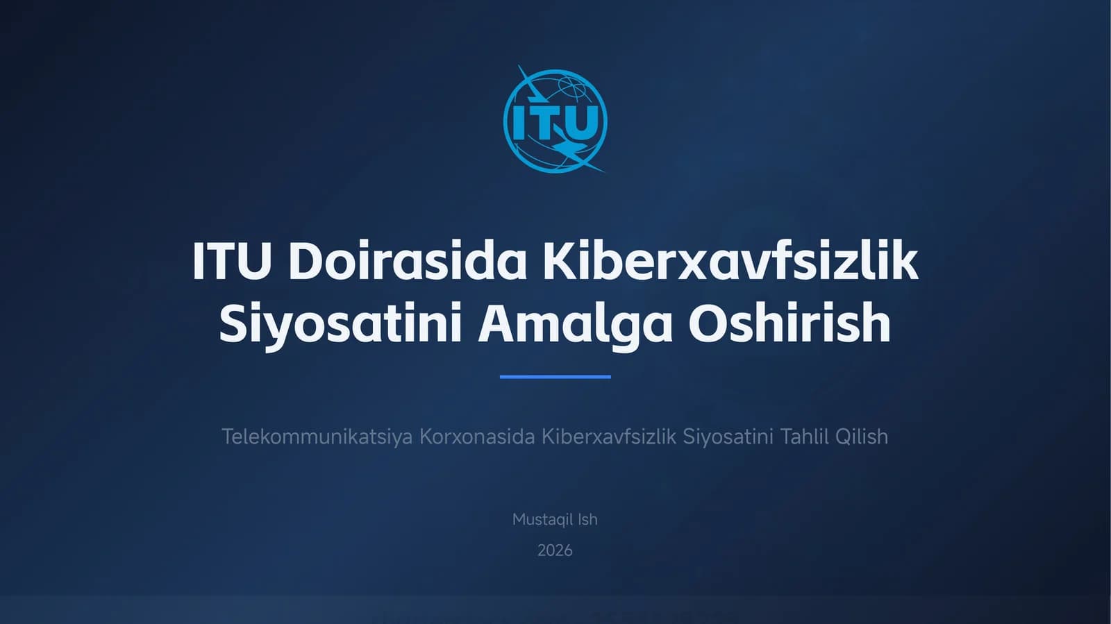 ITU Doirasida Kiberxavfsizlik Siyosatini Amalga Oshirish