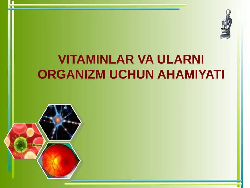 VITAMINLAR VA ULARNI ORGANIZM UCHUN AHAMIYATI