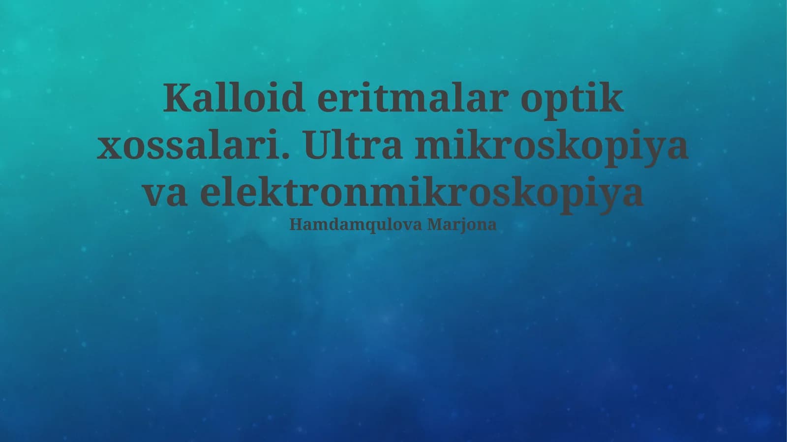 Kalloid eritmalar optik xossalari. Ultra mikroskopiya va elektronmikroskopiya