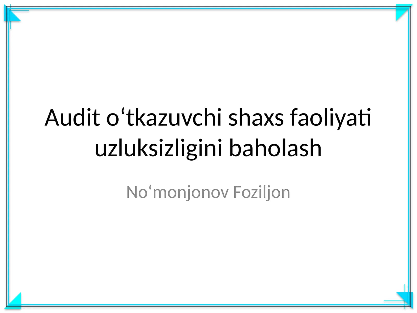 Audit oʻtkazuvchi shaxs faoliyati uzluksizligini baholash