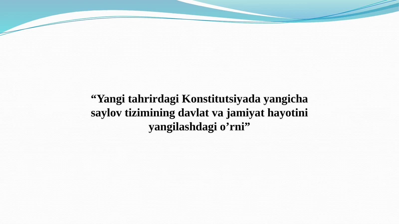 Yangi tahrirdagi Konstitutsiyada yangicha saylov tizimining davlat va jamiyat hayotini yangilashdagi o’rni