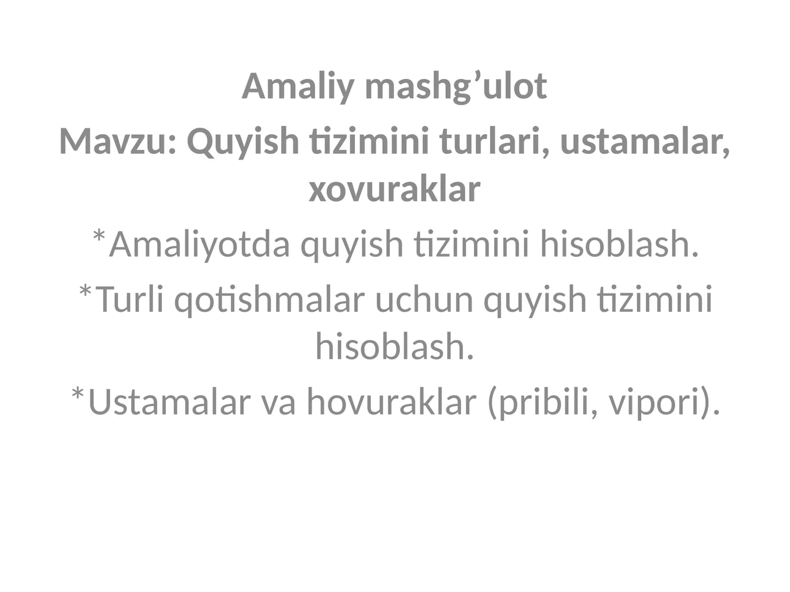 Quyish tizimini turlari, ustamalar, xovuraklar amaliy ish