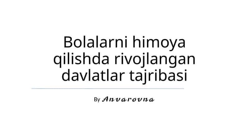 Bolalarni himoya qilishda rivojlangan davlatlar tajribasi