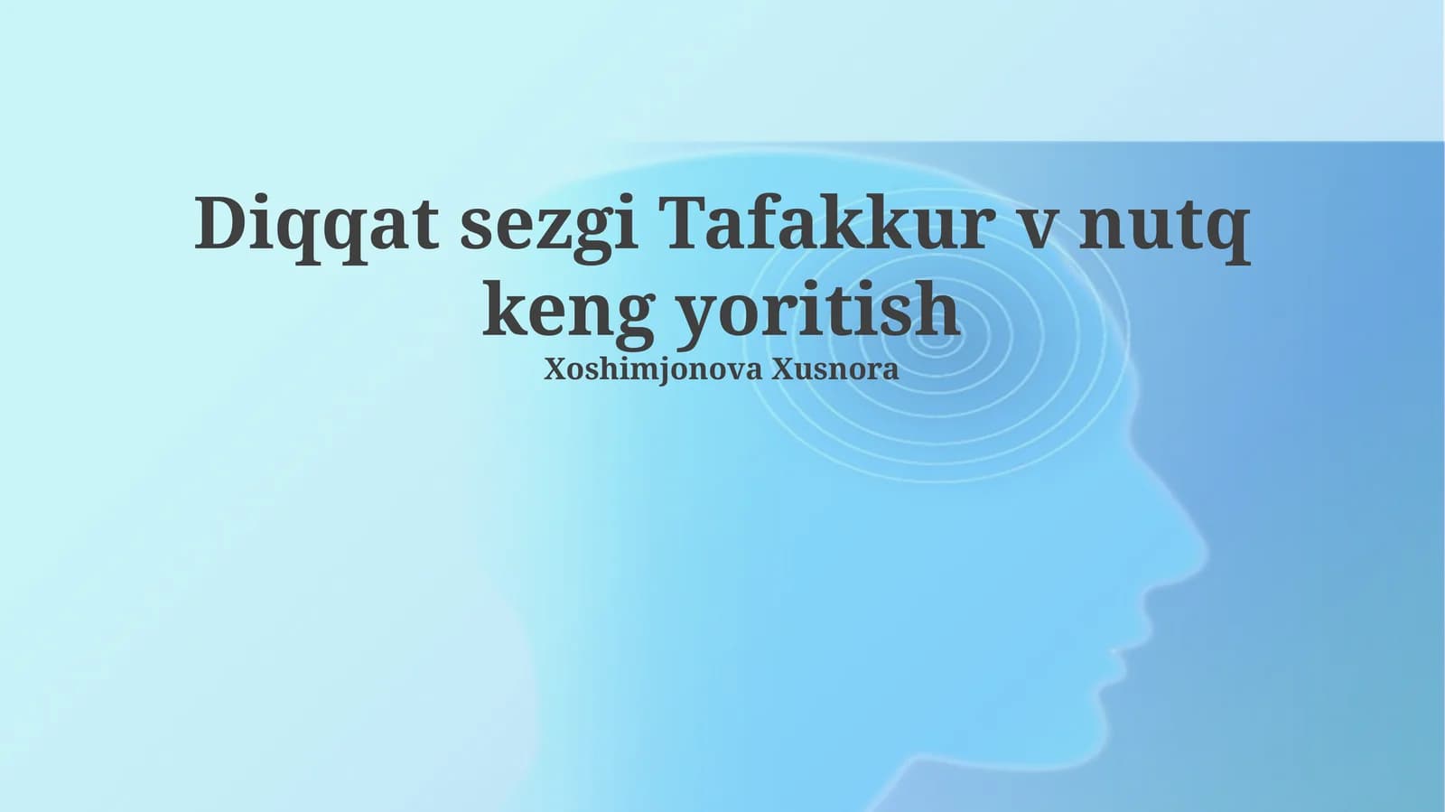 Diqqat, sezgi Tafakkur v nutq keng yoritish