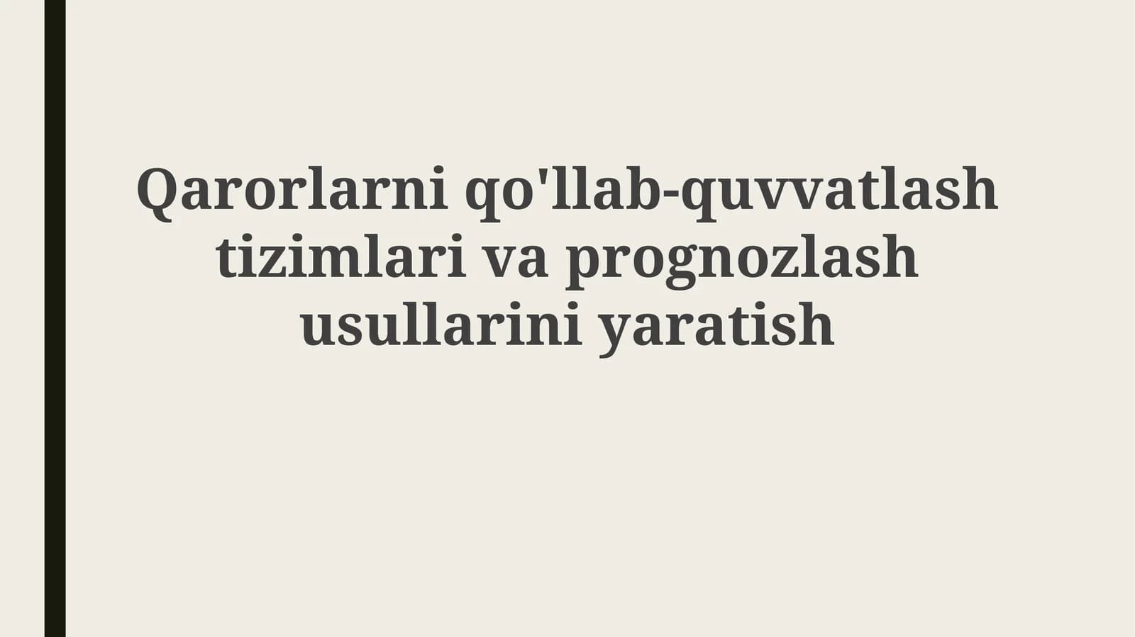 Qarorlarni qo'llab-quvvatlash, prognorzlash usullari