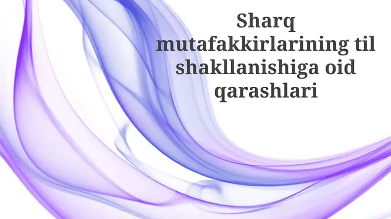 Sharq mutafakkirlarining til shakllanishiga oid qarashlari
