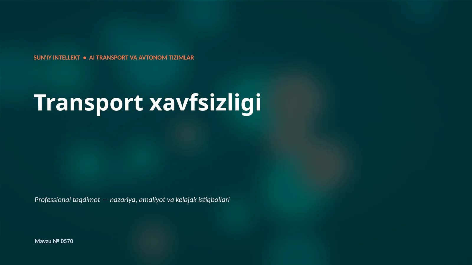 SUN'IY INTELLEKT • AI TRANSPORT VA AVTONOM TIZIMLAR