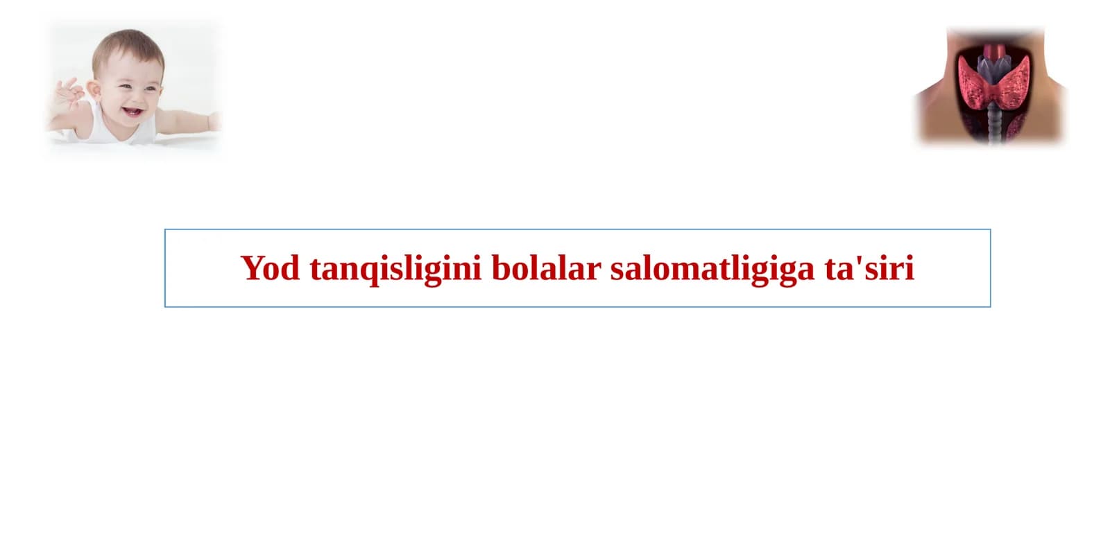 Yodtanqisligini bolalarsalomatligiga ta'siri