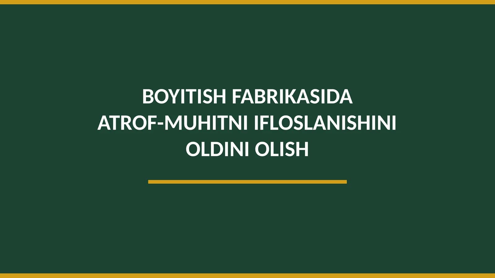 BOYITISH FABRIKASIDA ATROF-MUHITNI IFLOSLANISHINI OLDINI OLISH