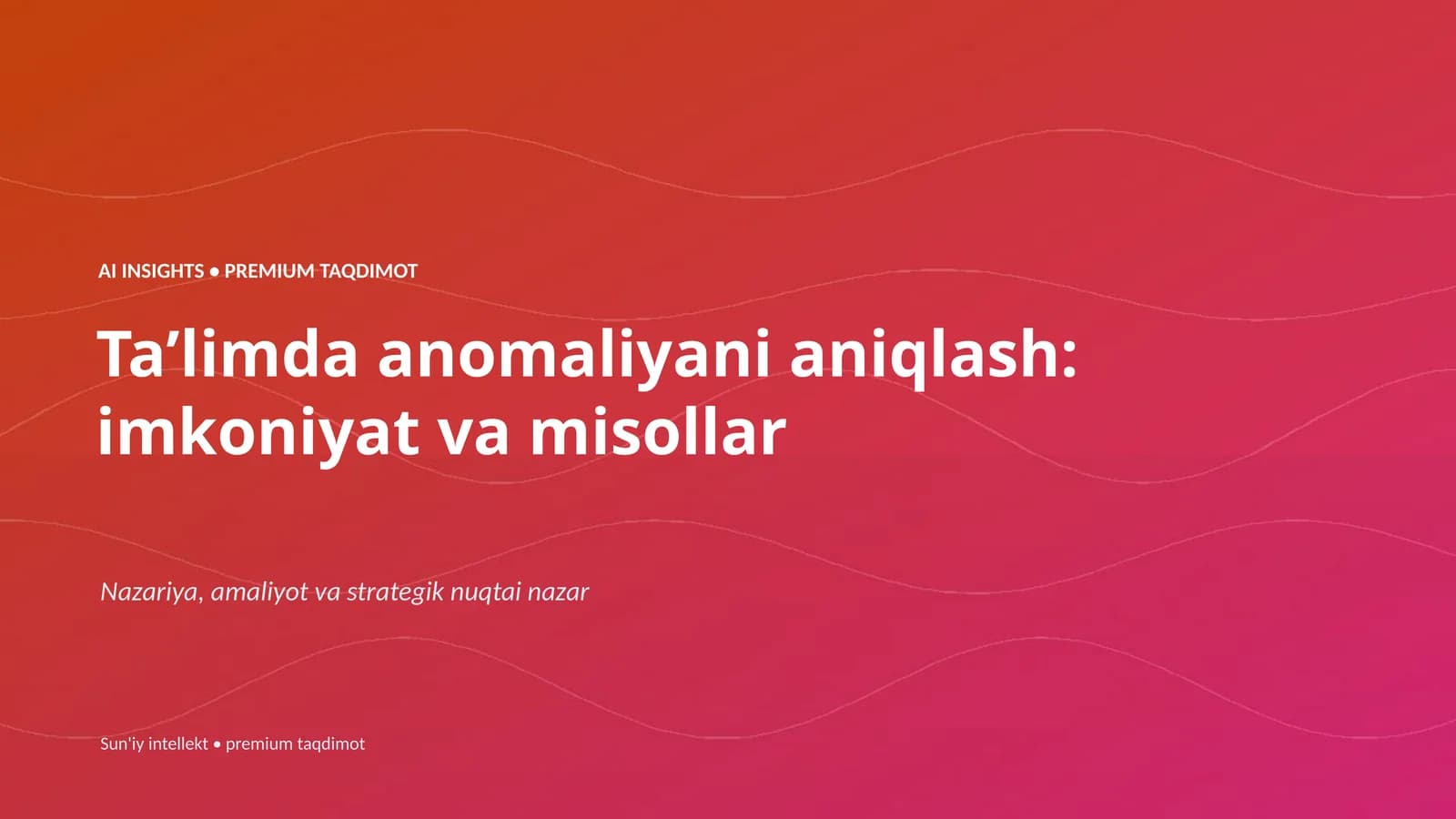 AI INSIGHTS • PREMIUM TAQDIMOT