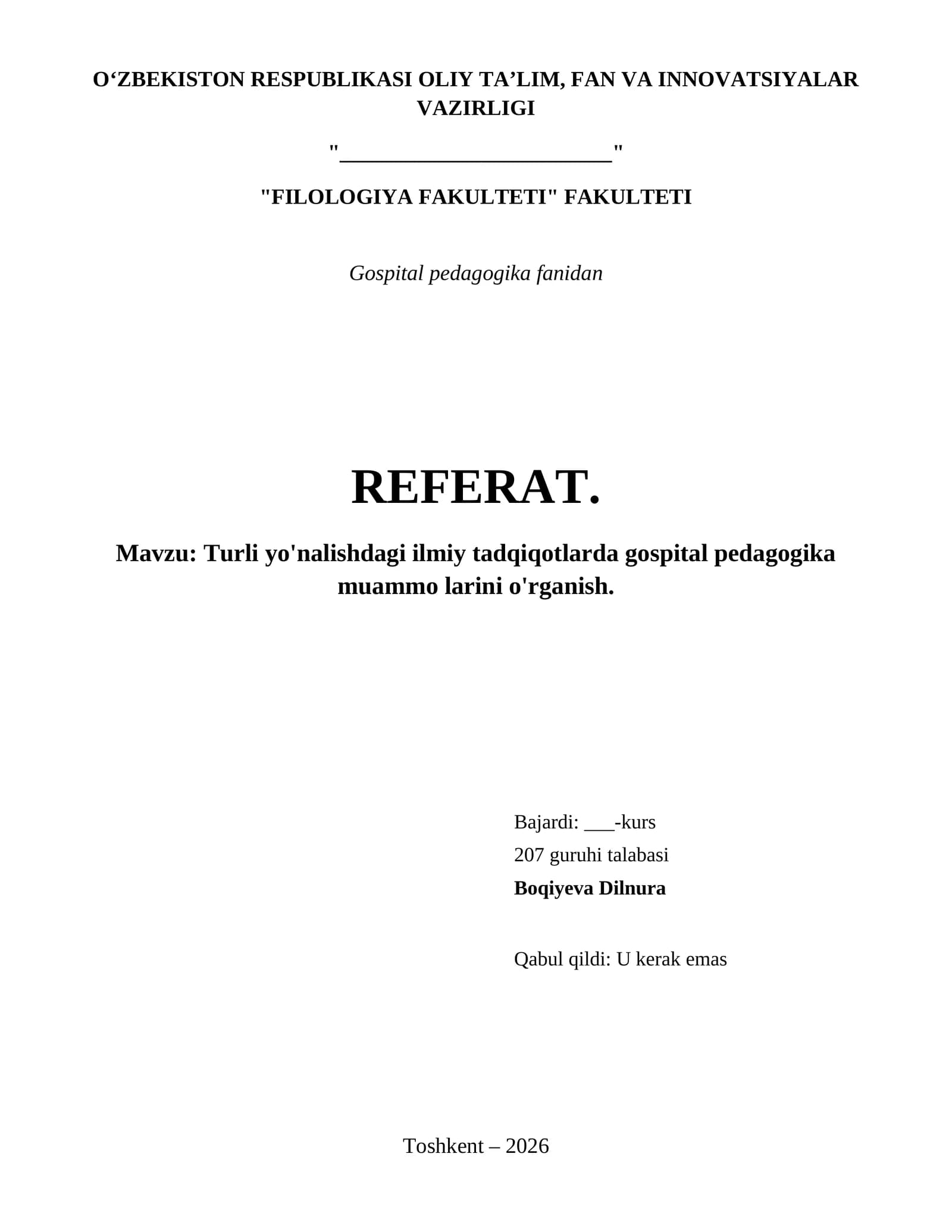 Turli yo'nalishdagi ilmiy tadqiqotlarda gospital pedagogika muammo larini o'rganish.