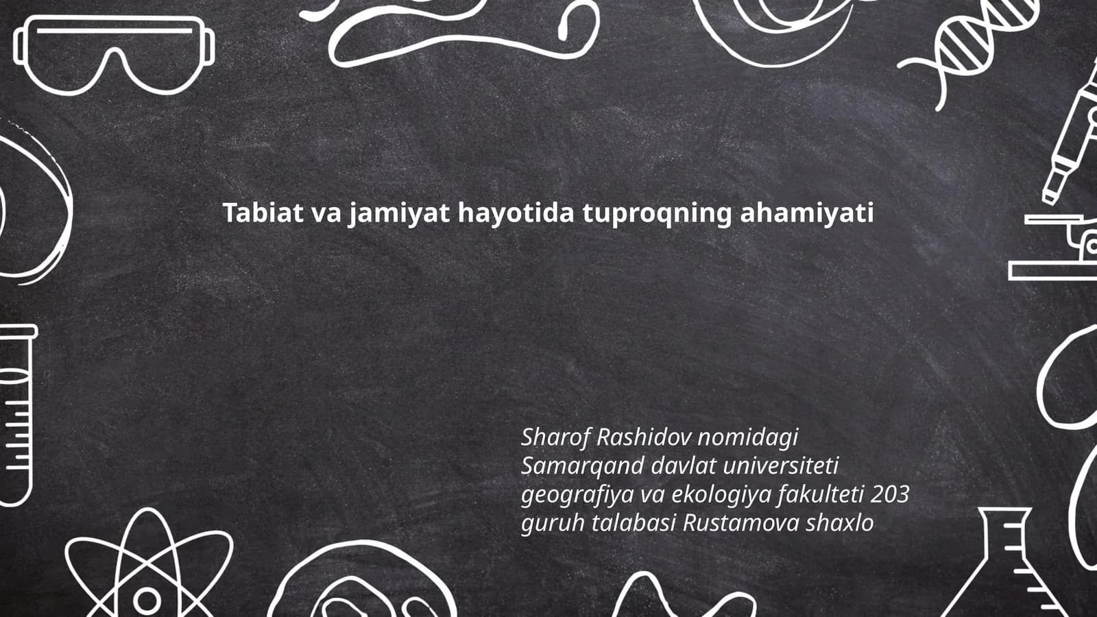 Tabiat va jamiyat hayotida tuproqning ahamiyati