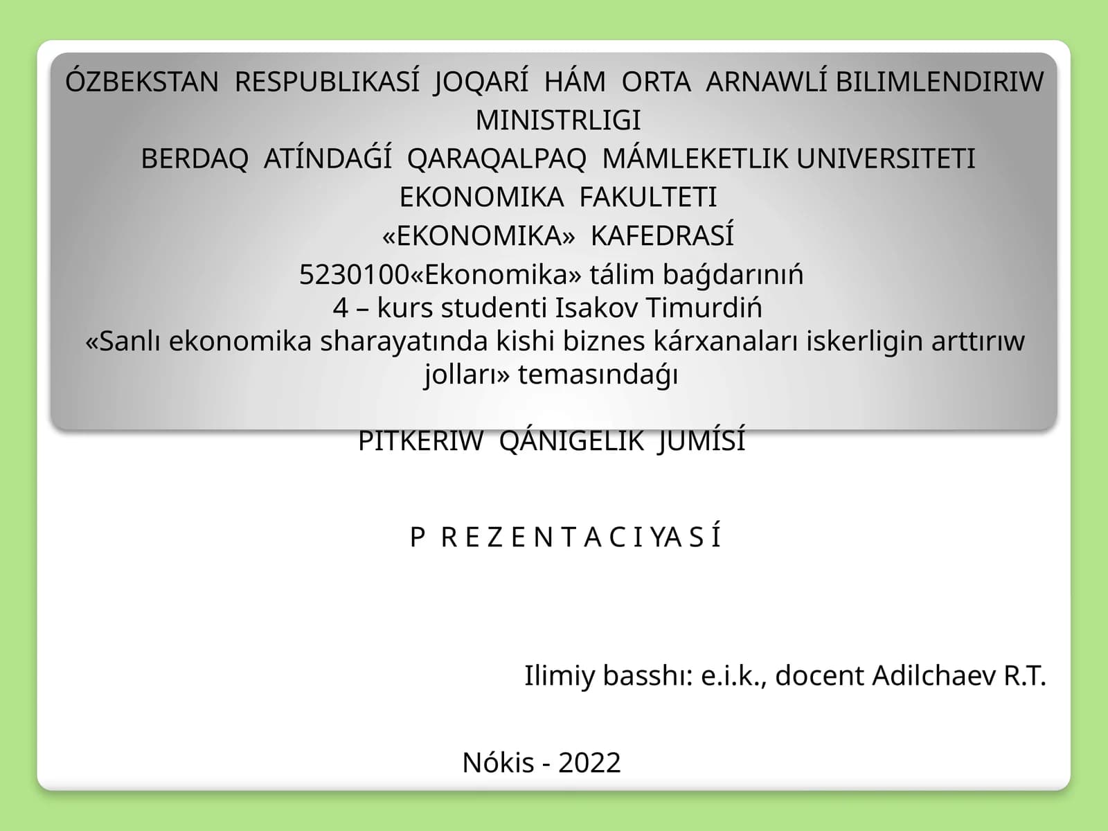PITKERIW QÁNIGELIK JUMÍSÍ