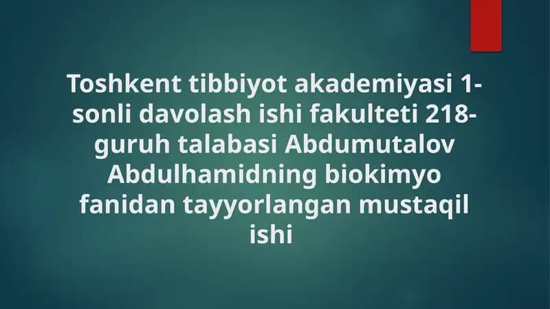 Abdulhamidning biokimyo fanidan tayyorlangan mustaqil ishi