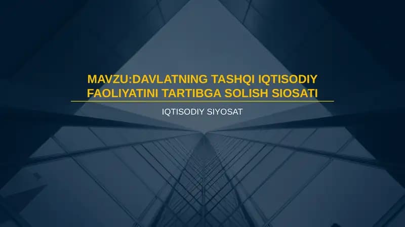 Davlatning tashqi iqtisodiy faoliyatini tartibga solish siyosati