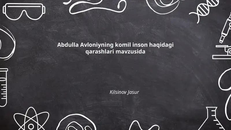 Abdulla Avloniyning komil inson haqidagi qarashlari mavzusida