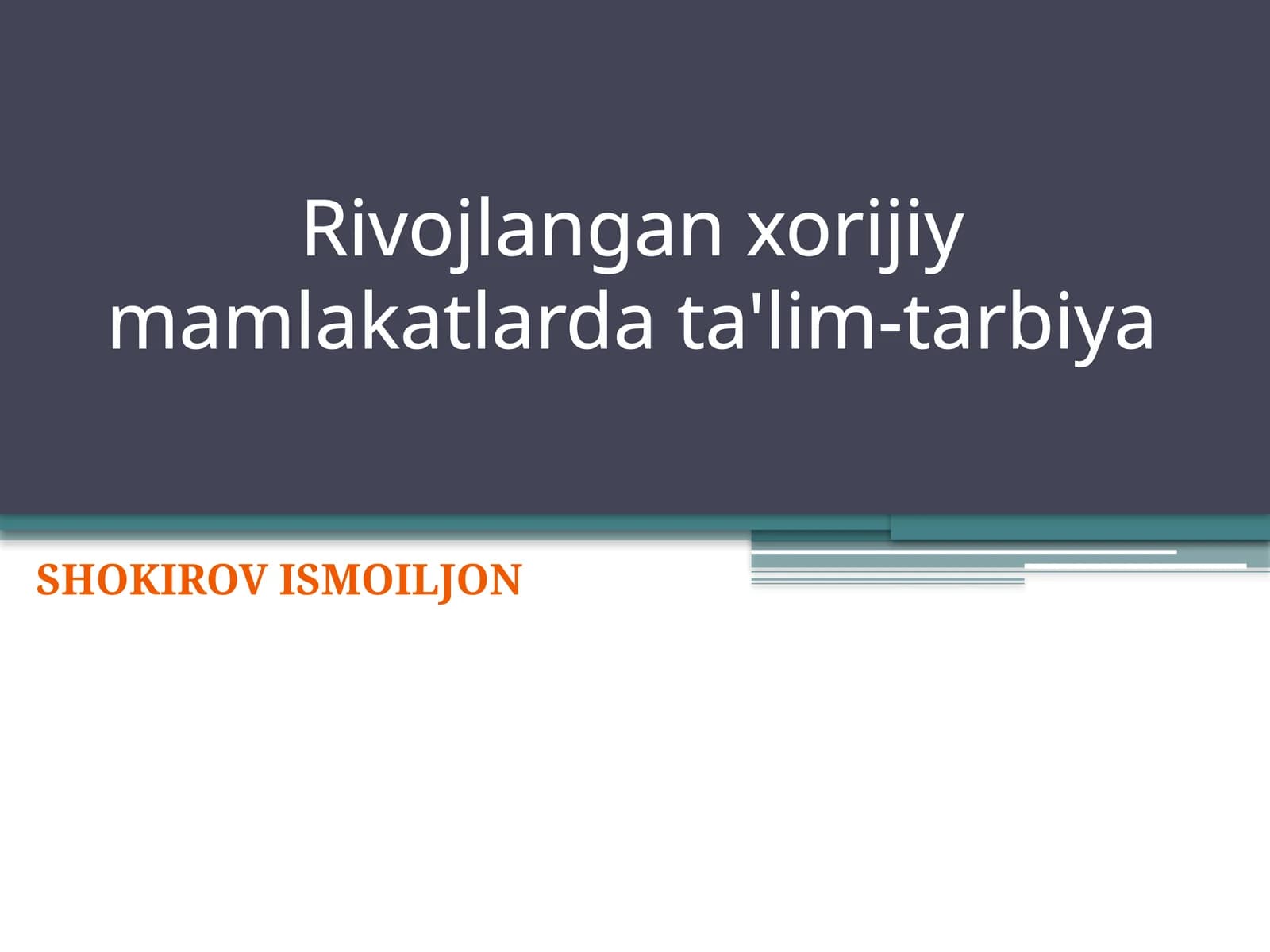 Rivojlangan xorijiy mamlakatlarda ta'lim-tarbiya