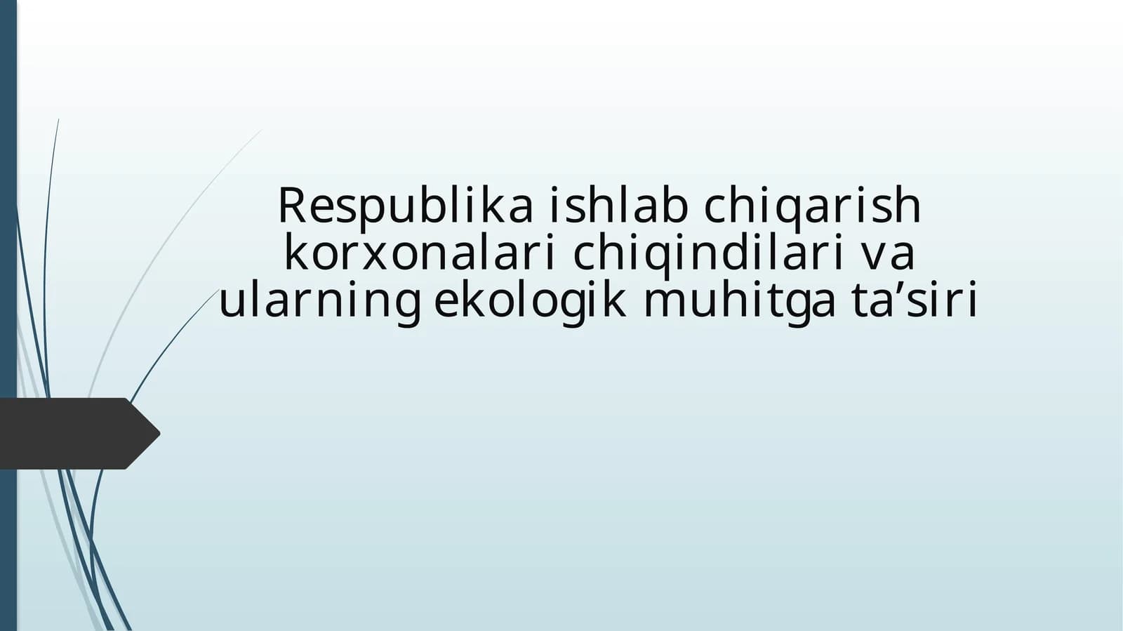 Respublika ishlab chiqarish korxonalari chiqindilari va ularning ekologik muhitga ta’siri