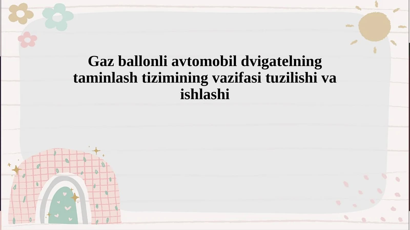Gaz ballonli avtomobil dvigatelning taminlash tizimining vazifasi tuzilishi va ishlashi