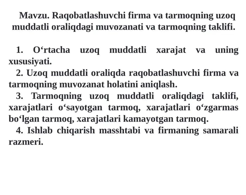 Uzoq muddatli oraliqda firma tarmoqning uz oqmiqdagi muvozanati va tarmoqning taklifi