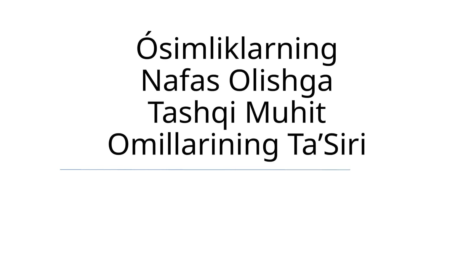 Ósimliklarning Nafas Olishga Tashqi Muhit Omillarining Ta’Siri