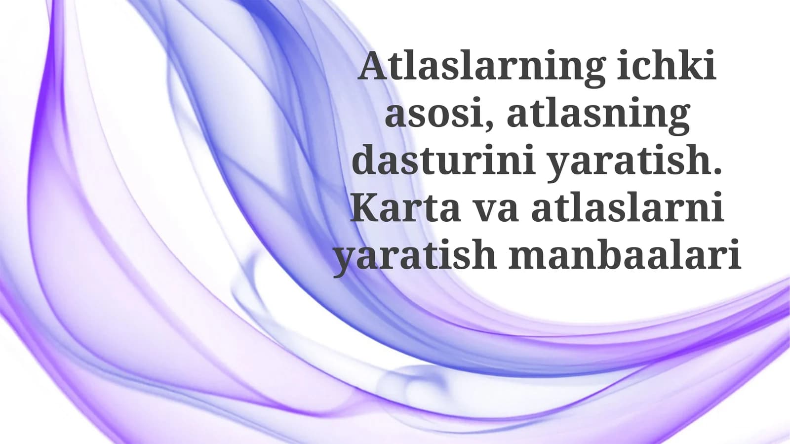 Atlas dasturini yaratish. Xarita va Atlaslarni Yaratish Manbalari