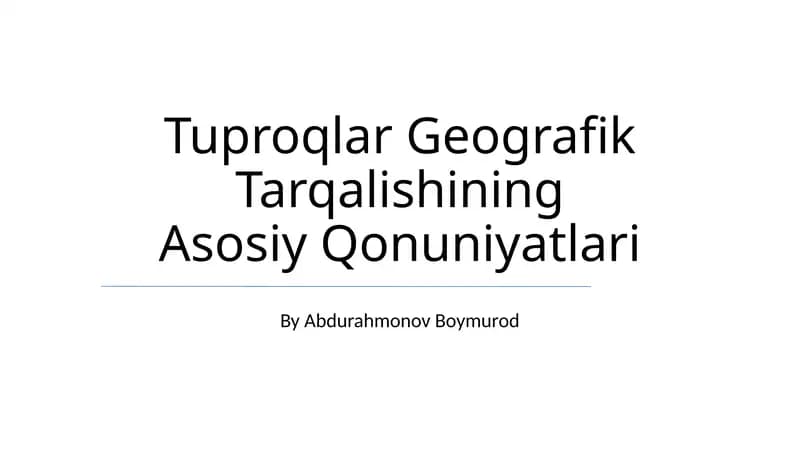 Tuproqlar Geografik Tarqalishining Asosiy Qonuniyatlari