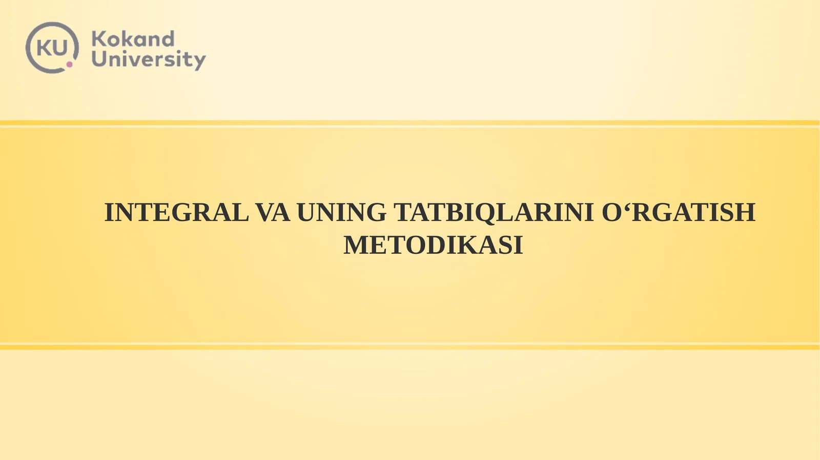 Integral va uning tatbiqlarini o'rgatish metodikasi