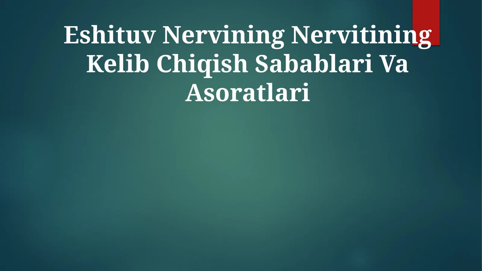 Nervining Nervitining Kelib Chiqish Sabablari Va Asoratlari