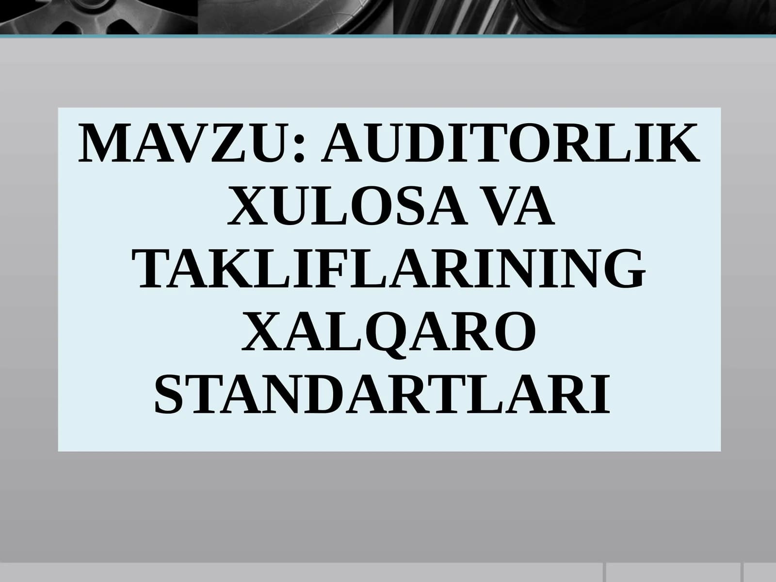 AUDITORLIK XULOSA VA TAKLIFLARINING XALQARO STANDARTLARI