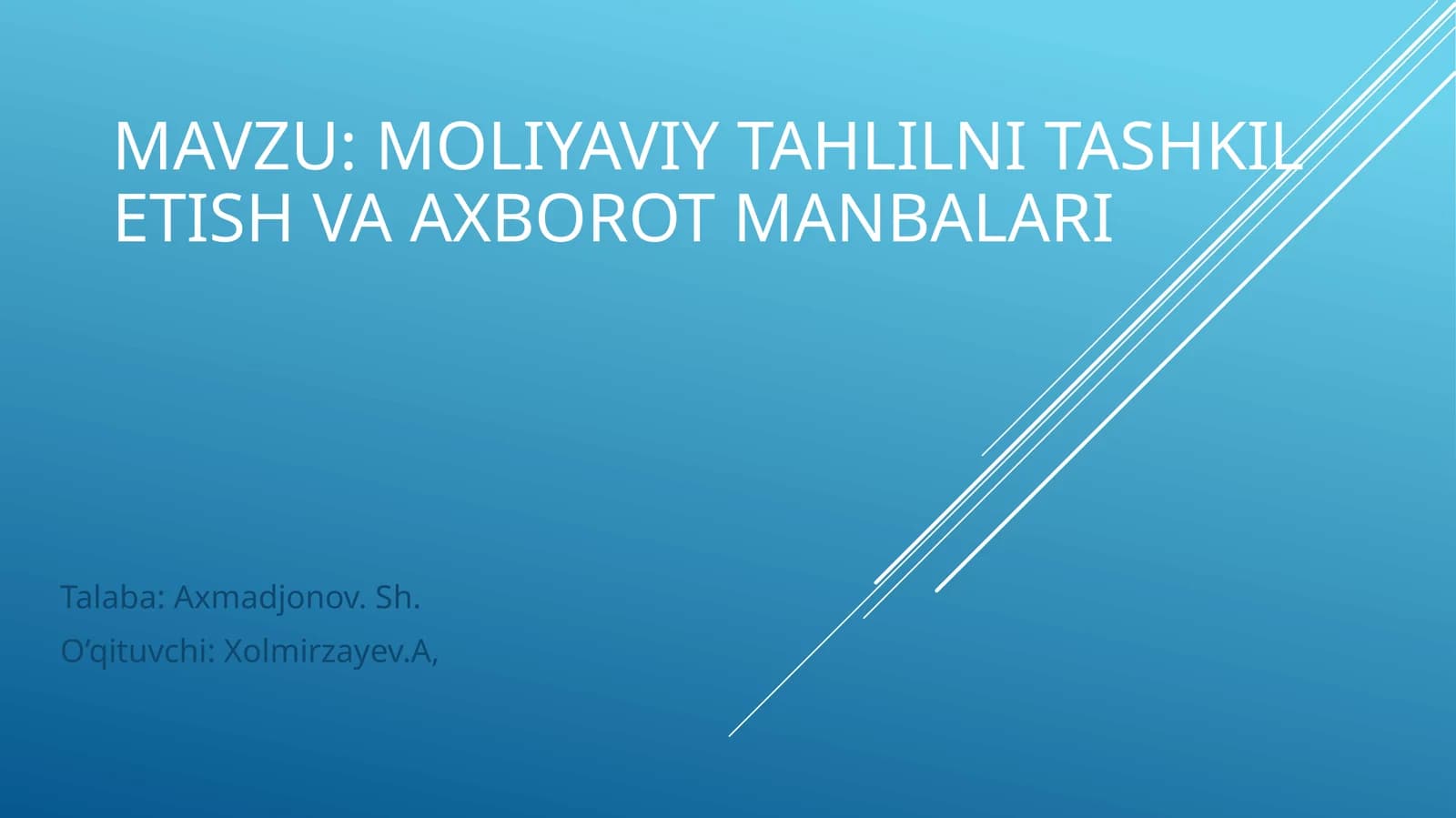 MOLIYAVIY TAHLILNI TASHKIL ETISH VA AXBOROT MANBALARI