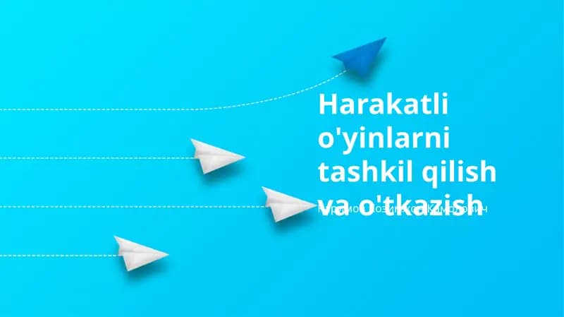 Harakatli o'yinlarni tashkil qilish va o'tkazish