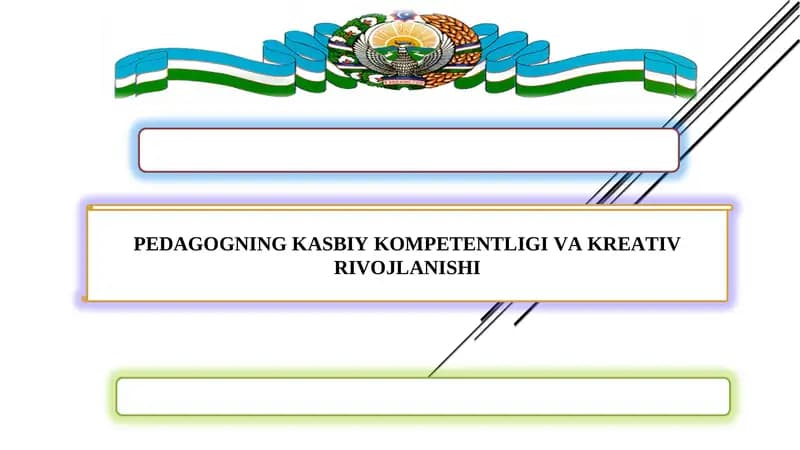 PEDAGOGNING KASBIY KOMPETENTLIGI VA KREATIV RIVOJLANISHI
