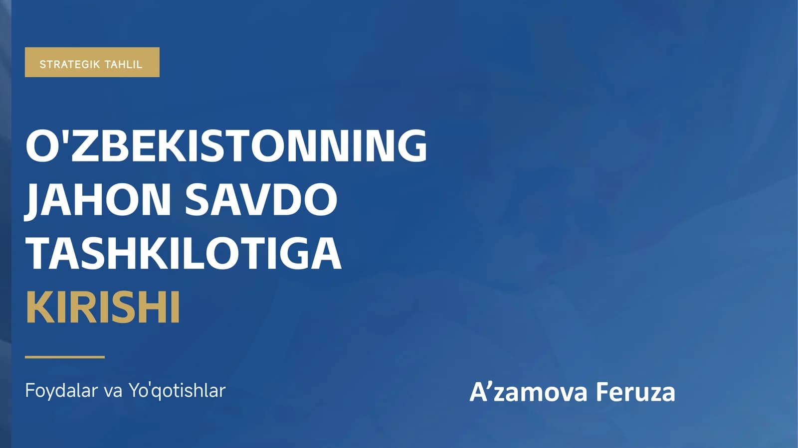 O'zbekistonning Jahon Savdo Tashkilotiga Kirishi