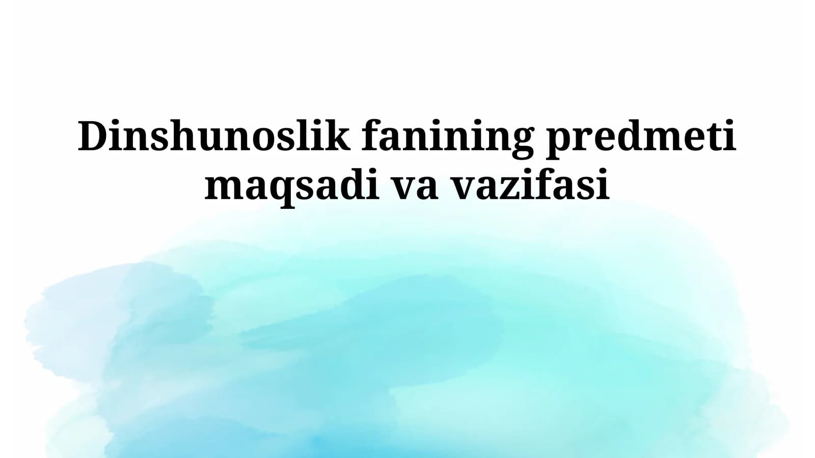 Dinshunoslik fanining predmeti maqsadi va vazifasi