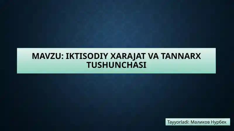 Iktisodiy xarajat va tannarx tushunchasi