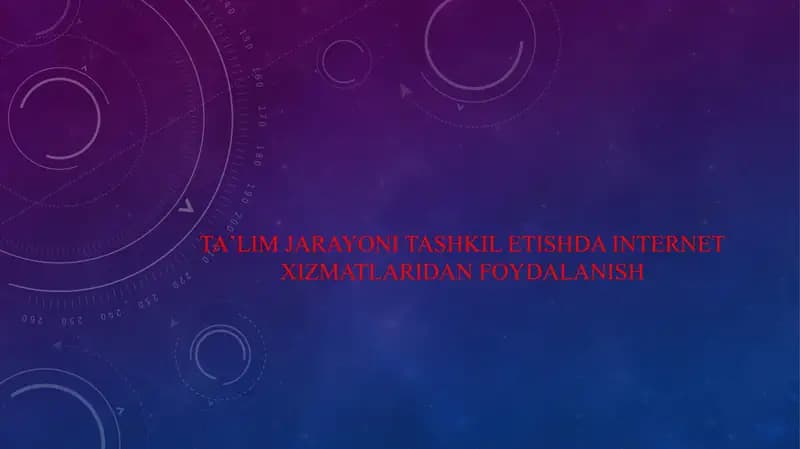 Taʼlim jarayoni tashkil etishda internet xizmatlaridan foydalanish