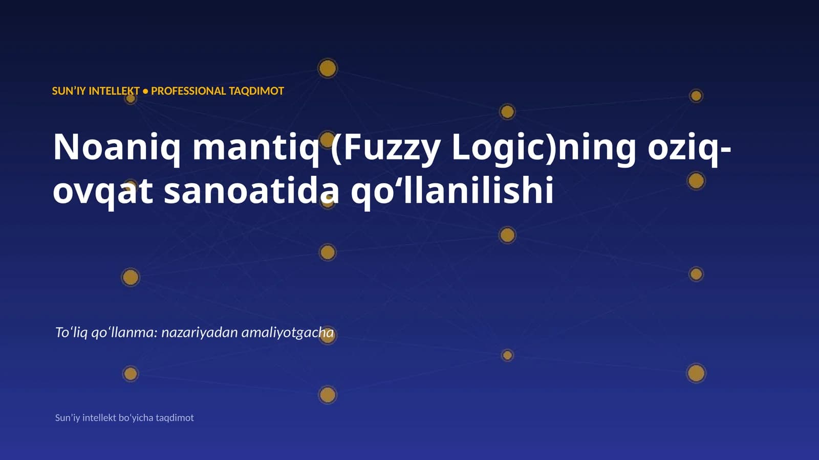 Noaniq mantiq (Fuzzy Logic)ning oziq-ovqat sanoatida qoʻllanilishi