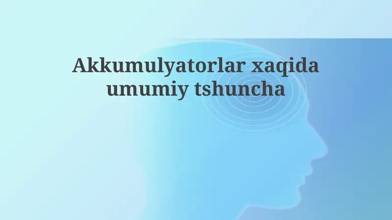 Batareyalar: Tarix, Turlari va Ishlash Prinsipi