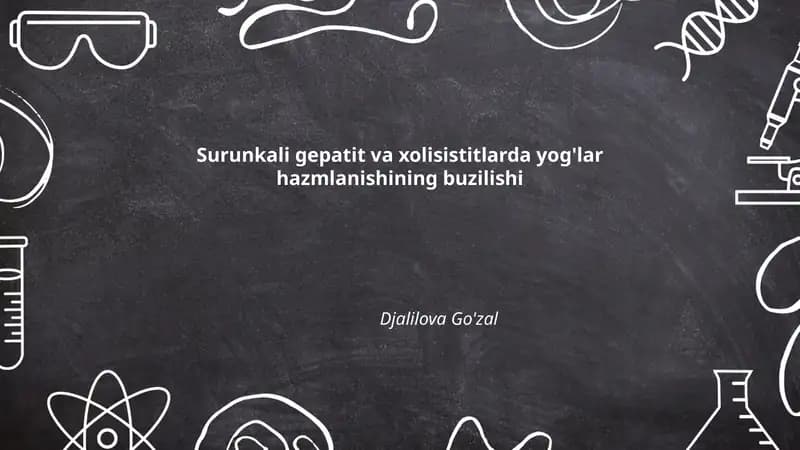 Surunkali gepatit va xolisistitlarda yog'lar hazmlanishining buzilishi