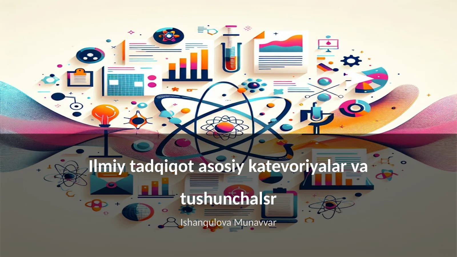 Ilmiy tadqiqot asosiy katevoriyalar va tushunchalar