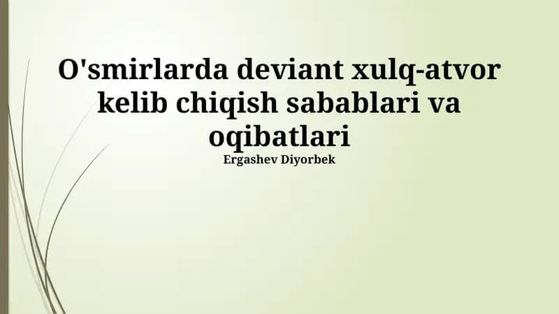 O'smirlarda deviant xulq-atvor kelib chiqish sabablari va oqibatlari