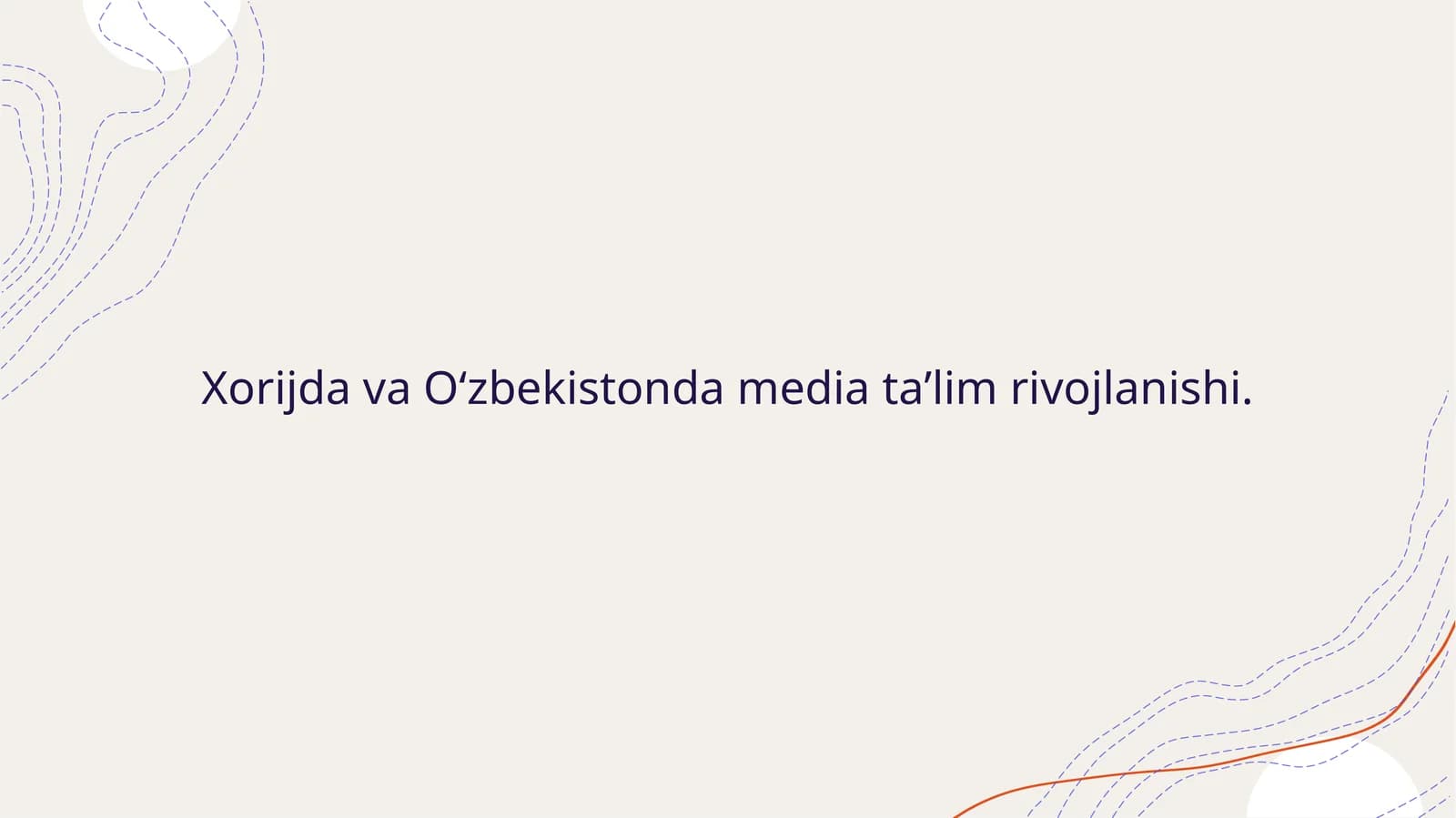 Xorijda va Oʻzbekistonda media taʼlim rivojlanishi.