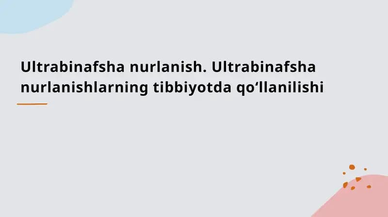 Ultrabinafsha nurlanish. Ultrabinafsha nurlanishlarning tibbiyotda qoʻllanilishi