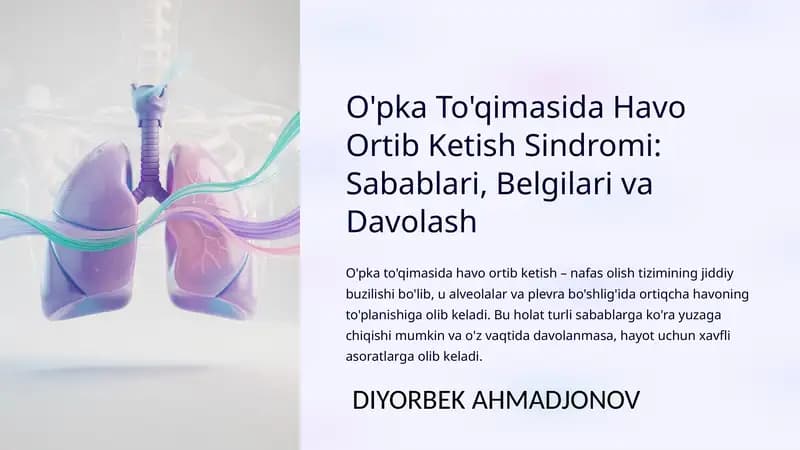 O'pka To'qimasida Havo Ortib Ketish Sindromi: Sabablari, Belgilari va Davolash